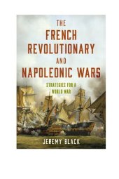 book The French Revolutionary and Napoleonic Wars: Strategies for a World War