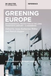 book Greening Europe Environmental Protection in the Long Twentieth Century – A Handbook