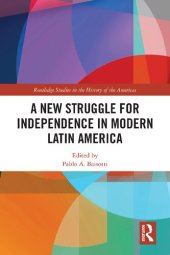 book A New Struggle for Independence in Modern Latin America