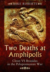 book Two Deaths at Amphipolis: Cleon vs Brasidas in the Peloponnesian War