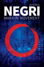 book Marx in Movement: Operaismo in Context