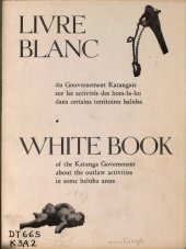 book Livre blanc du gouvernement katangais sur les activites des hors-la-loi dans certains territoires Baluba. White book of the Katanga government about the outlaw activities in some Baluba areas