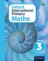 book Oxford International Primary Maths Primary 4-11 Student Workbook 3 (OP PRIMARY SUPPLEMENTARY COURSES)