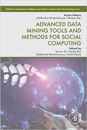 book Advanced Data Mining Tools and Methods for Social Computing