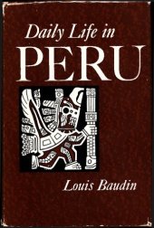 book Daily Life in Peru Under the Last Incas