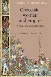 book Chocolate, women and empire: A social and cultural history