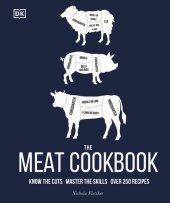 book The Meat Cookbook: Know the Cuts, Master the Skills, over 250 Recipes