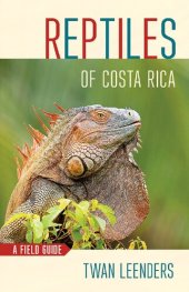 book Reptiles of Costa Rica: A Field Guide