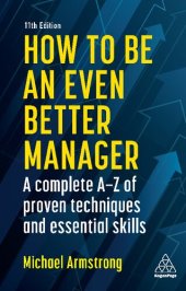 book How to be an even better manager : a complete A-Z of proven techniques and essential skills