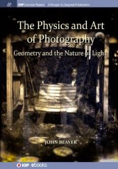 book The Physics and Art of Photography, Volume 1: Geometry and the Nature of Light