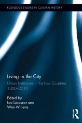 book Living in the City: Urban Institutions in the Low Countries, 1200–2010