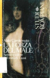 book La forza del male. Senso e valore del mito di Faust