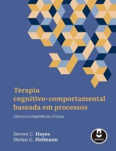 book Terapia Cognitivo-Comportamental Baseada em Processos: Ciência e Competências Clínicas