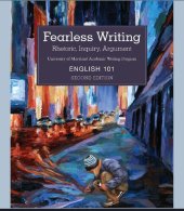 book Fearless Writing: Rhetoric, Inquiry, Argument