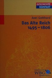 book Das Alte Reich 1495 - 1806