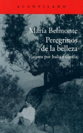 book Peregrinos de la belleza. Viajeros por Italia y Grecia