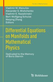 book Differential Equations on Manifolds and Mathematical Physics: Dedicated to the Memory of Boris Sternin