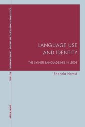 book Language Use and Identity: The Sylheti Bangladeshis in Leeds