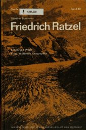 book Friedrich Ratzel : Leben und Werk eines deutschen Geographen : 1844-1904