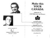 book Make this your Canada a review of C.C.F. history and policy,