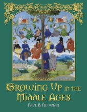 book Growing up in the Middle Ages