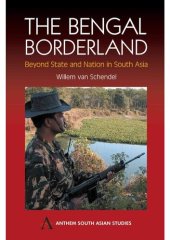 book The Bengal Borderland: Beyond State and Nation in South Asia