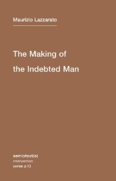 book The Making of the Indebted Man: An Essay on the Neoliberal Condition