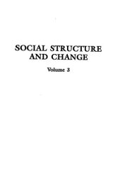 book Social Structure and Change, Vol. 3: Complex Organizations and Urban Communities