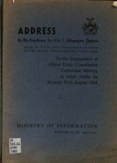 book Address by His Excellency Lt.-Col. C. Odumegwu Ojukwu to the Organisation of African Unity Consultative Committee Meeting at Addis Ababa on Monday Fifth August 1968