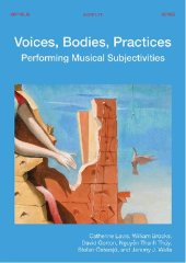 book Voices, Bodies, Practices: Performing Musical Subjectivities