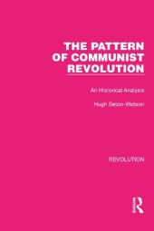 book The Pattern of Communist Revolution: An Historical Analysis