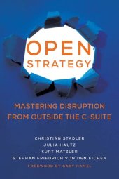 book Open Strategy: Mastering Disruption from Outside the C-Suite