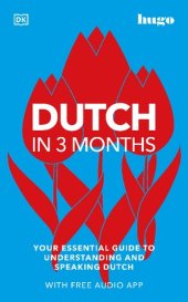 book Dutch in 3 Months with Free Audio App: Your Essential Guide to Understanding and Speaking Dutch