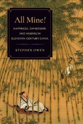 book All Mine!: Happiness, Ownership, and Naming in Eleventh-Century China