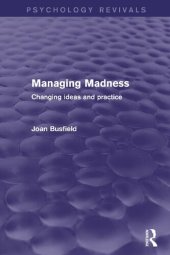 book Managing Madness: Changing Ideas and Practice