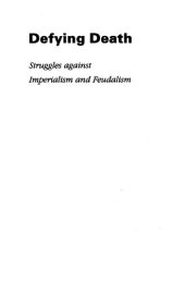 book Defying death : struggles against imperialism and feudalism