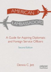 book American Ambassadors: A Guide for Aspiring Diplomats and Foreign Service Officers