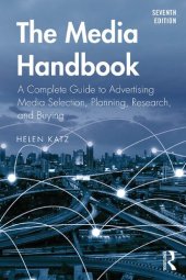 book The Media Handbook: A Complete Guide to Advertising Media Selection, Planning, Research, and Buying