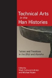 book Technical Arts in the Han Histories: Tables and Treatises in the Shiji and Hanshu