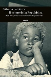 book Il colore della Repubblica. «Figli della guerra» e razzismo nell'Italia postfascista