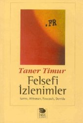 book Felsefi İzlenimler: Sartre, Althusser, Foucault, Derrida