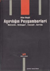 book Aşırılığın Peygamberleri: Nietzsche, Heidegger, Foucault, Derrida