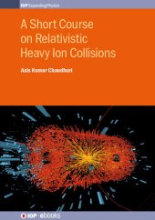 book A Short Course on Relativistic Heavy-Ion Collisions