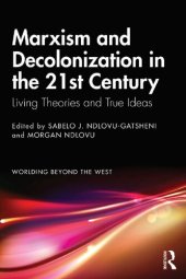 book Marxism and Decolonization in the 21st Century. Living Theories and True Ideas