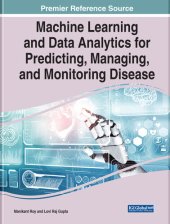 book Machine Learning and Data Analytics for Predicting, Managing, and Monitoring Disease