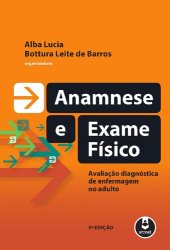 book Anamnese e Exame Físico - 3ed: Avaliação Diagnóstica de Enfermagem no Adulto