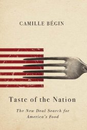 book Taste of the Nation: The New Deal Search for America's Food