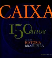 book Caixa: 150 anos de uma história brasileira