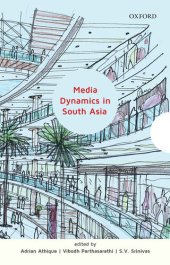 book The Indian Media Economy (2-volume set): Vol. I: Industrial Dynamics and Cultural Adaptation Vol. II: Market Dynamics and Social Transactions