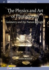 book The Physics and Art of Photography, Volume 1: Geometry and the Nature of Light